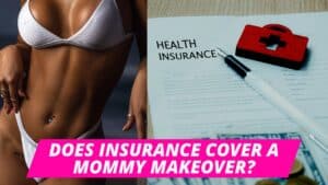 Does insurance cover a mommy makeover