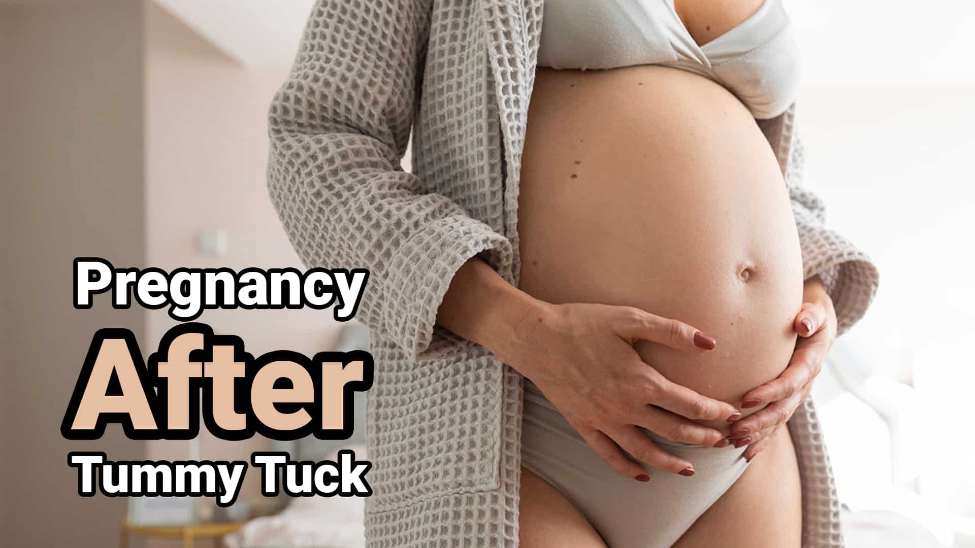 7-Facts-About-Pregnancy-After-Tummy-Tuck--The-Truth-Behind-the-Miracle!