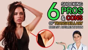 Shocking-Pros-and-Cons-of-Transaxillary-Breast-Augmentation